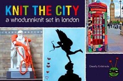 Knit the City | 9781849531795 | KNITSHADE,  Deadly, Boeken, Hobby en Vrije tijd, Zo goed als nieuw