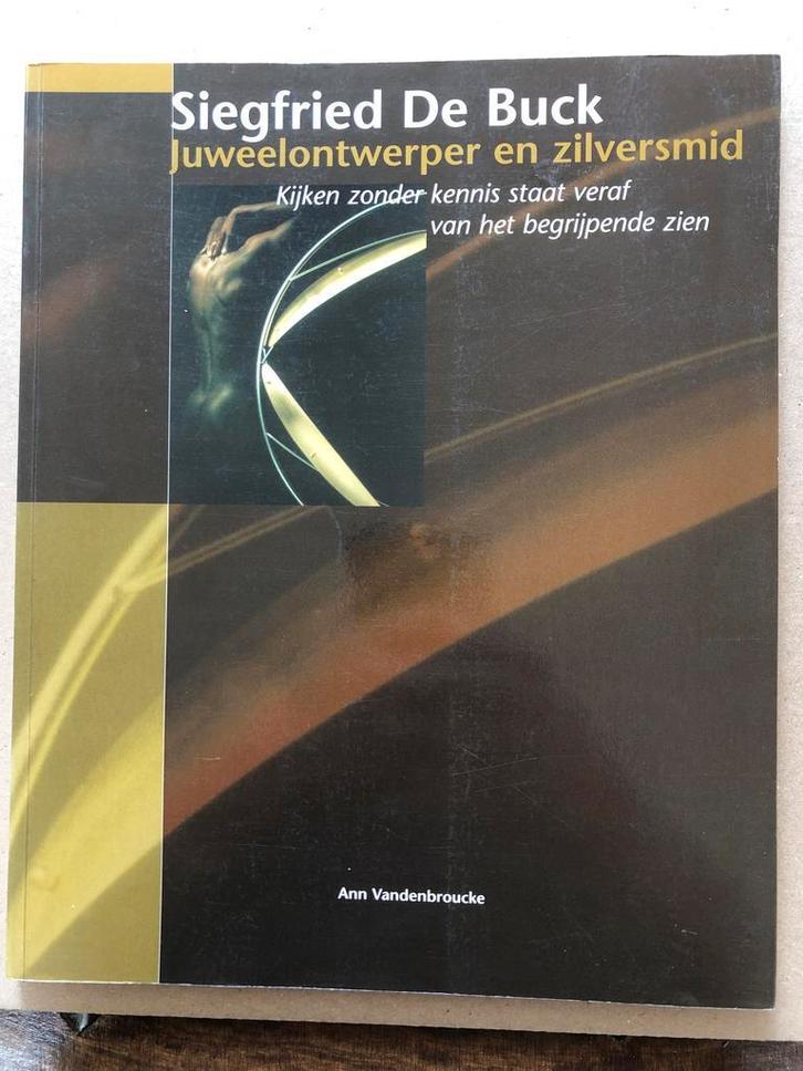 Siegfried de Buck - Juweelontwerper en Zilversmid, Boeken, Kunst en Cultuur | Fotografie en Design, Zo goed als nieuw, Ophalen of Verzenden