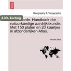 Onze aarde. Handboek der natuurkundige aardrijkskunde. Met, Verzenden, Zo goed als nieuw, Hendrik Blink