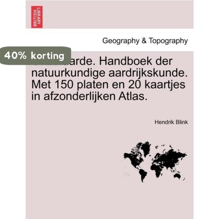 Onze aarde. Handboek der natuurkundige aardrijkskunde. Met, Boeken, Wetenschap, Zo goed als nieuw, Verzenden
