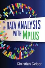 Data Analysis With Mplus 9781462502455 Christian Geiser, Verzenden, Zo goed als nieuw, Christian Geiser