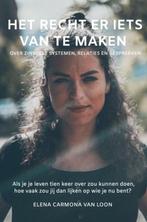 9789464359329 Het recht er iets van te maken, Verzenden, Nieuw, Elena Carmona van Loon