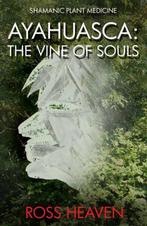 9781782792499 Shamanic Plant Medicine Ayahuasca, Verzenden, Nieuw, Ross Heaven