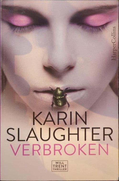 Verbroken 9789402707595 Karin Slaughter, Boeken, Thrillers, Zo goed als nieuw, Verzenden