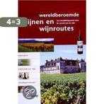 WERELDBEROEMDE WIJNEN EN WIJNROUTES 9789018011888, Boeken, Kookboeken, Verzenden, Zo goed als nieuw