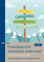 9789089537362 Praktijkgericht kwalitatief onderzoek, Boeken, Verzenden, Zo goed als nieuw, Hans Doorewaard