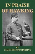 9781846640797 In Praise of Hawking (A Selection of Scarce..., Nieuw, James ,  Edmund Harting, Verzenden