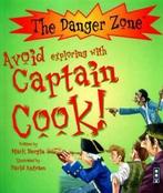 The danger zone: Avoid exploring with Captain Cook by Mark, Gelezen, Mark Bergin, Verzenden