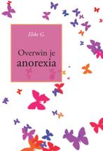 Overwin je anorexia 9789048409280 Elske G., Verzenden, Gelezen, Elske G.