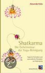 Shatkarma - Die Geheimnisse der Yoga-Reinigung 9783893854776, Boeken, Overige Boeken, Gelezen, Alexander Kobs, Verzenden