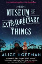 The Museum of Extraordinary Things 9781471112157, Gelezen, Alice Hoffman, Alice Hoffman, Verzenden