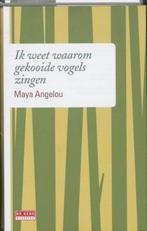 Ik weet waarom gekooide vogels zingen / De Geus Maya Angelou, Verzenden, Gelezen, Maya Angelou