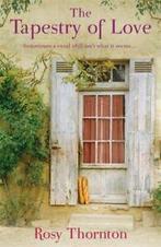 The tapestry of love by Rosy Thornton (Paperback) softback), Gelezen, Rosy Thornton, Verzenden