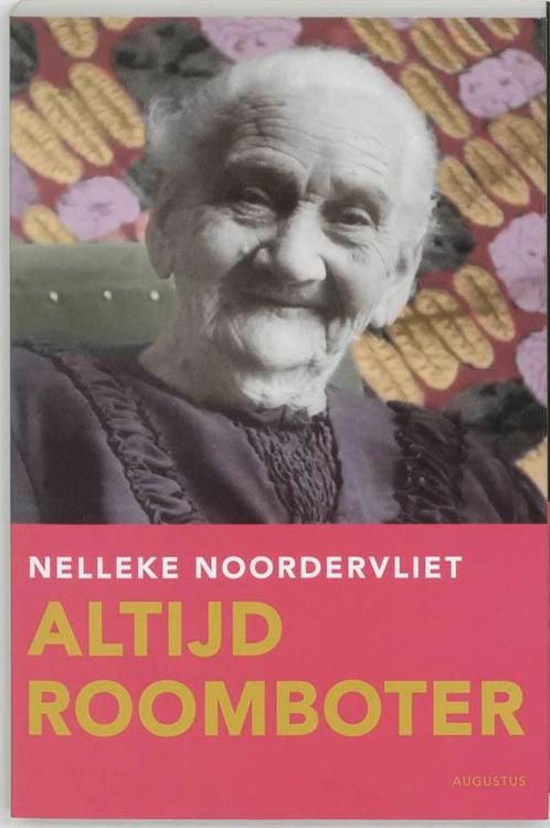 Altijd roomboter 9789045700632 Nelleke Noordervliet, Boeken, Literatuur, Gelezen, Verzenden