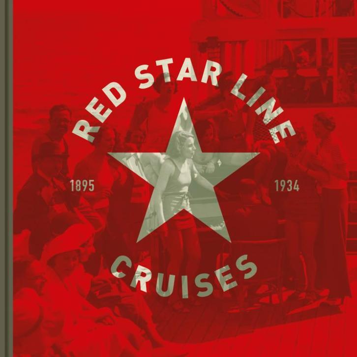 Red Star Line Cruises 9789059087286, Boeken, Kunst en Cultuur | Beeldend, Gelezen, Verzenden