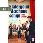 Klatergoud en schone schijn 9789461561336 Frank Kromer, Verzenden, Gelezen, Frank Kromer