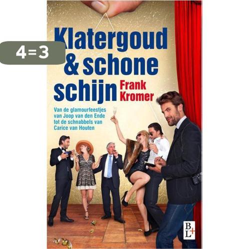 Klatergoud en schone schijn 9789461561336 Frank Kromer, Boeken, Hobby en Vrije tijd, Gelezen, Verzenden