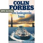 De Belegerde Baai 9789022507919 Colin Forbes, Boeken, Thrillers, Verzenden, Gelezen, Colin Forbes