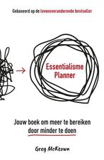 9789043937337 Essentialisme Planner Greg McKeown, Verzenden, Nieuw, Greg McKeown