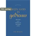 Mijn God is getrouw 9789087180935 Paul D. Wolfe, Boeken, Verzenden, Zo goed als nieuw, Paul D. Wolfe