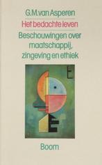 Het bedachte leven 9789053520642 G.M. van Asperen, Boeken, Verzenden, Gelezen, G.M. van Asperen