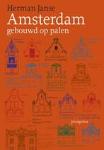 Amsterdam gebouwd op palen 9789021676173 Herman Janse, Boeken, Verzenden, Zo goed als nieuw, Herman Janse
