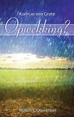 Komt er een grote opwekking? 9789075226942, Verzenden, Zo goed als nieuw, Willem J. Ouweneel