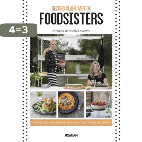 Gezond slank met de Foodsisters 9789046822654 Janneke Koeman, Boeken, Kookboeken, Gelezen, Verzenden