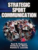 Strategic Sport Communication 9780736065245 Paul Pedersen, Verzenden, Gelezen, Paul Pedersen