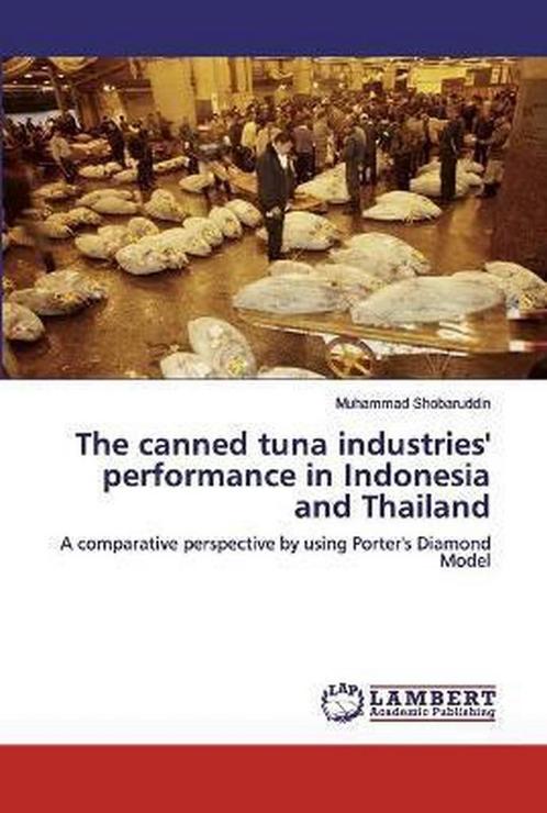 9786202556057 The canned tuna industries performance in ..., Boeken, Economie, Management en Marketing, Nieuw, Verzenden