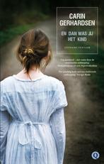En dan was jij het kind 9789021438559 Carin Gerhardsen, Verzenden, Zo goed als nieuw, Carin Gerhardsen