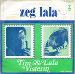 vinyl single 7 inch - Tim Visterin - Zeg Lala (Hey Yvonne), Verzenden, Zo goed als nieuw