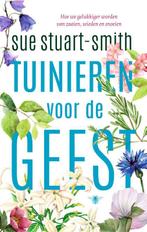 Tuinieren voor de geest 9789023450092 Sue Stuart-Smith, Verzenden, Zo goed als nieuw, Sue Stuart-Smith