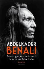Montaigne, een indiaan en de neus van Max Kader, Verzenden, Gelezen, Abdelkader Benali