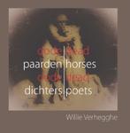 Dode Paarden Dode Dichters – Dead Horses Dead Poets, Boeken, Gelezen, Verzenden, Willie Verhegghe
