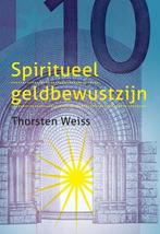 Spiritueel geldbewustzijn 9789460151002 Thorsten Weiss, Verzenden, Zo goed als nieuw, Thorsten Weiss