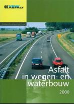 2000 Asfalt in wegen en waterbouw 9789075232219, Boeken, Zo goed als nieuw
