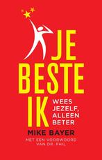Je beste ik 9789463191432 Mike Bayer, Boeken, Gelezen, Mike Bayer, Best Self: Be You, Only Better, Verzenden