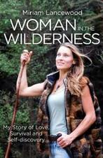 Woman in the Wilderness 9780349418247 Miriam Lancewood, Verzenden, Gelezen, Miriam Lancewood