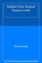 Holden's New Zealand Venison Cookb By Philip Holden, Philip Holden, Zo goed als nieuw, Verzenden
