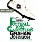 Football and Gangsters 9781845962470 Graham Johnson, Boeken, Verzenden, Gelezen, Graham Johnson
