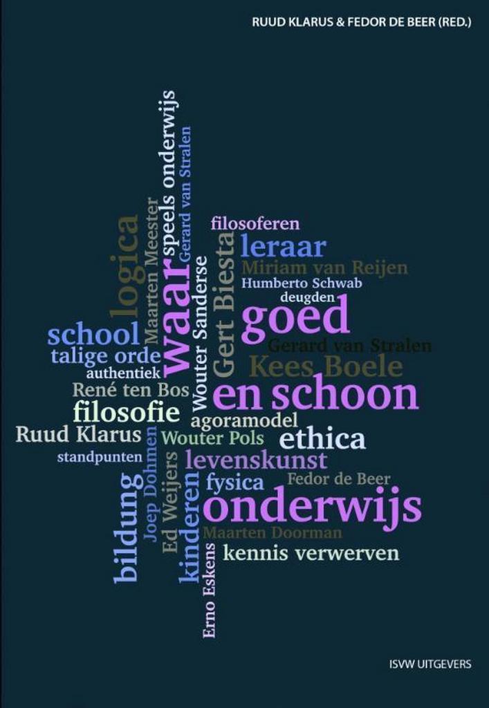 Waar, goed en schoon onderwijs 9789491693434, Boeken, Studieboeken en Cursussen, Zo goed als nieuw, Verzenden