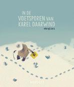 In de voetsporen van Karel Daarwind 9789492986023, Verzenden, Gelezen, Martis Zutis
