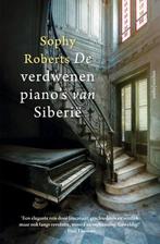De verdwenen pianos van Siberië | 9789026355059 | Sophy, Boeken, Zo goed als nieuw, Sophy Roberts