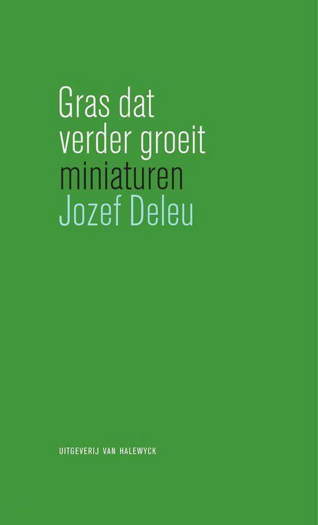 Gras dat verder groeit 9789056176594 Jozef Deleu, Boeken, Romans, Gelezen, Verzenden