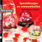 Speeldoosjes en sneeuwbollen met Fimo en Cernit Carla Pont, Verzenden, Gelezen, Carla Pont