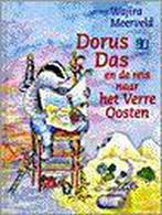 DORUS DAS EN DE REIS NAAR HET VERRE OOSTEN 9789021613383, Verzenden, Zo goed als nieuw, W. Meerveld