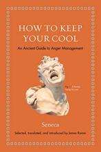 9780691181950 How to Keep Your Cool - An Ancient Guide to..., Verzenden, Nieuw, Seneca