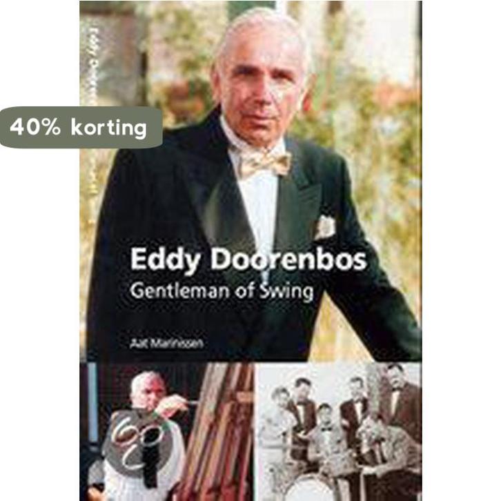Eddy Doorenbos Gentleman Of Swing 9789075352849, Boeken, Overige Boeken, Gelezen, Verzenden