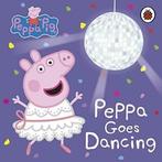 Peppa Pig: Peppa Goes Dancing By Peppa Pig, Peppa Pig, Zo goed als nieuw, Verzenden